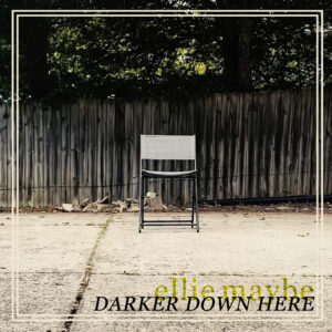 New Release: “Darker Down Here”