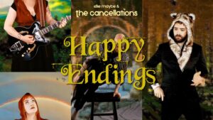 New Release: “Happy Endings (Aren’t for Us)” by The Cancellations